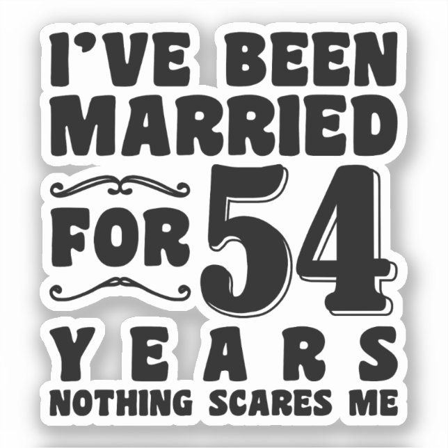 I've Been Married For 54 Years Birthday Present (Front)