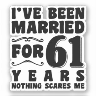 I've Been Married For 61 Years Engagement Present