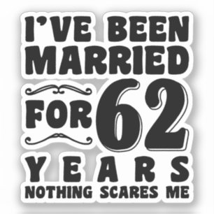 I've Been Married For 62 Years Engagement Present