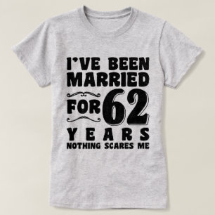 I've Been Married For 62 Years Engagement Present T-Shirt