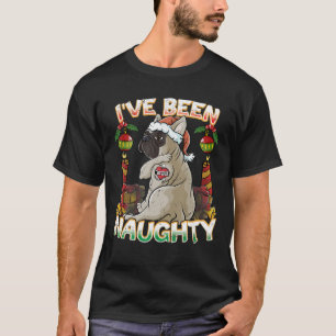 I've Been Naughty French Bulldog Dog With Santa Cl T-Shirt