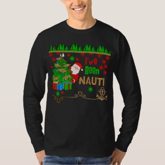 Ive Been Nauti  .... er, Nautical for Christmas T-Shirt