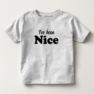 I've been Nice black modern funny cute Christmas Toddler T-Shirt