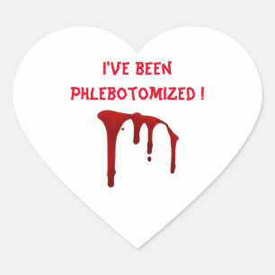 I've been Phlebotomised ! Heart Sticker