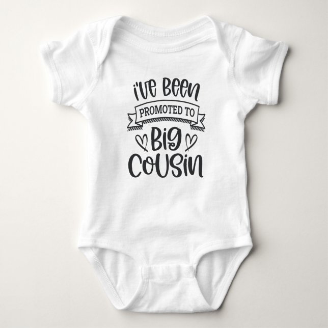 I've Been Promoted To Big Cousin Baby Bodysuit (Front)