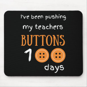 I've Been Pushing My Teachers Buttons 100 Days Fun Mouse Pad