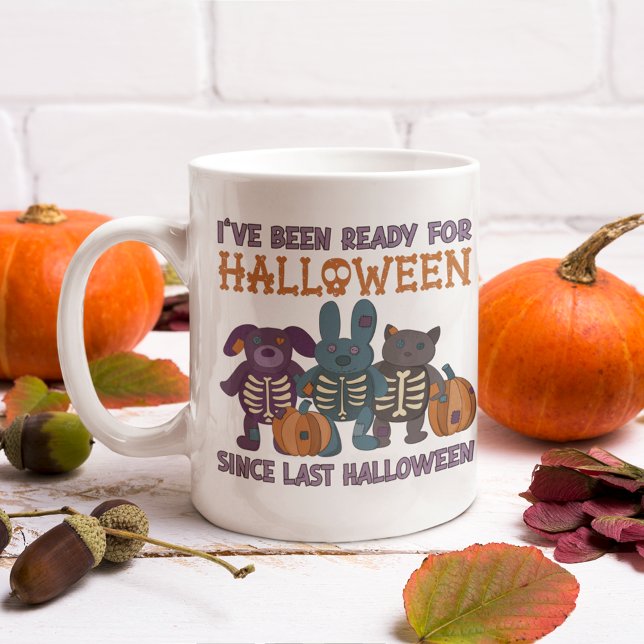 I've Been Ready for Halloween Cute Coffee Mug (Creator Uploaded)
