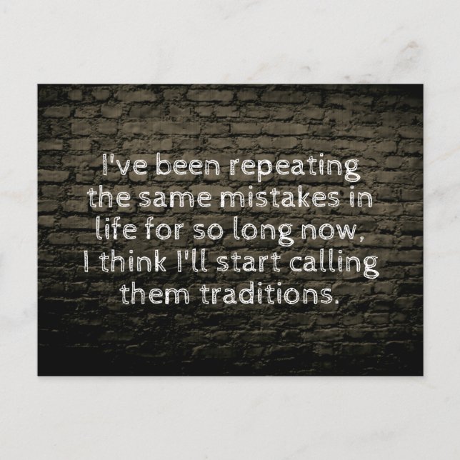I've been repeating the same mistakes joke postcard (Front)