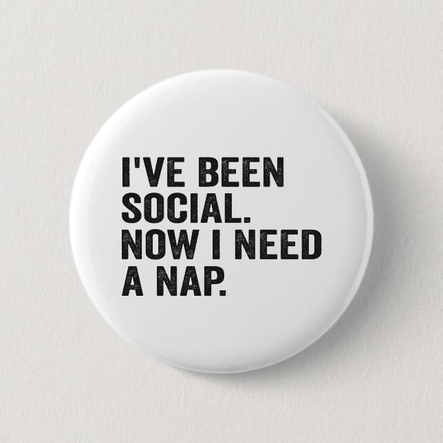 I've Been Social Now I Need a Nap Autism Adhd  6 Cm Round Badge (Front)