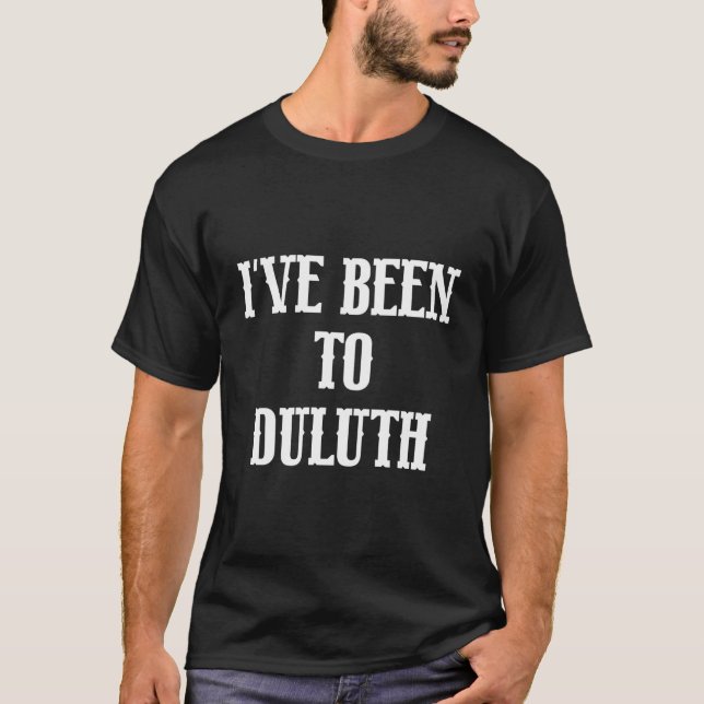 I'Ve Been To Duluth Pullover Hoodie (Front)