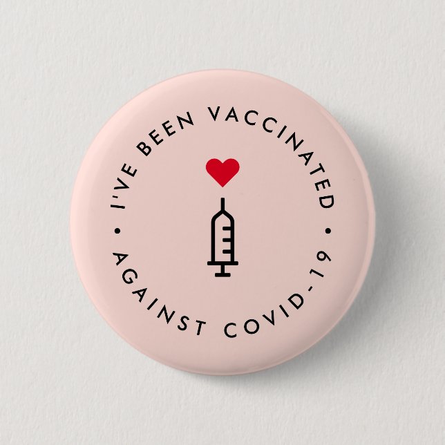 I've been Vaccinated | Covid Pink Cute Heart 6 Cm Round Badge (Front)