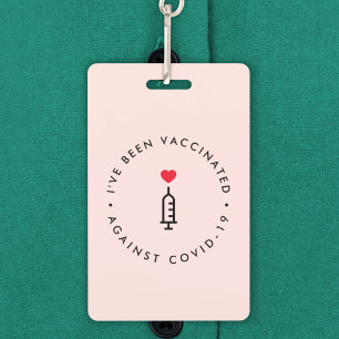 I've been Vaccinated   Covid Pink Cute Heart ID Badge