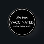 I've Been Vaccinated Covid Shot Custom Text Black 3 Cm Round Badge<br><div class="desc">Let everyone know that you've been vaccinated.  Button features 3 lines of custom white text set against a black background (easily change the colour).  Great for Dr. Offices,  vaccination sites,  businesses or individuals.</div>