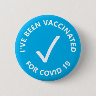 I've been vaccinated for covid19 check vaccination 6 cm round badge
