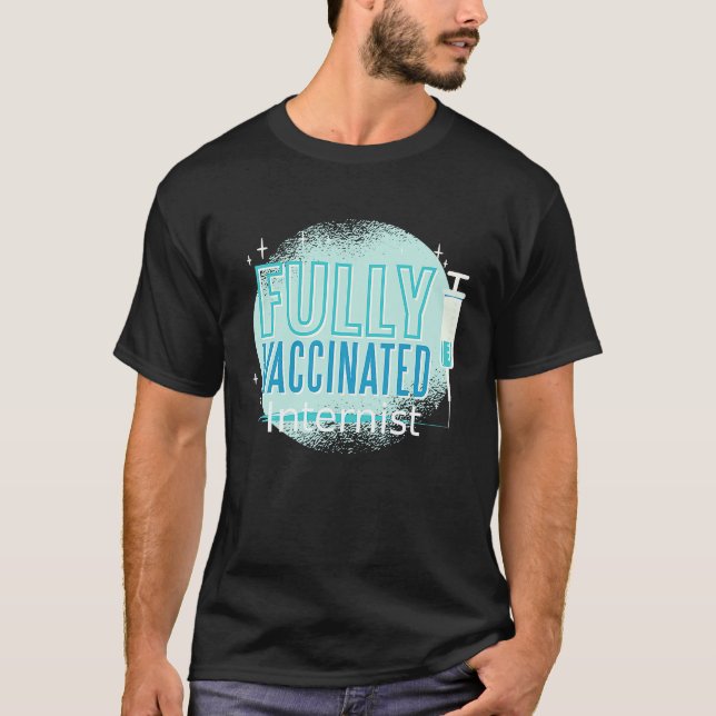 I've Been Vaccinated Internist T-Shirt (Front)