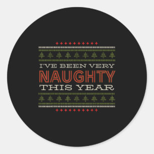 Ive Been Very Naughty This Year Christmas Humor  Classic Round Sticker
