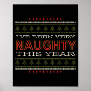 Ive Been Very Naughty This Year Christmas Humor Poster