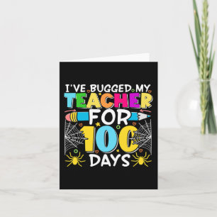 I've Bugged My Teacher for 100 Days of School Boy Card