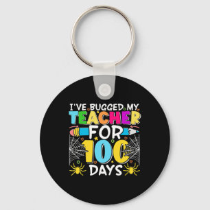 I've Bugged My Teacher for 100 Days of School Boy Key Ring