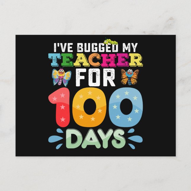 I've Bugged My Teacher for 100 Days of School Bugs Postcard (Front)