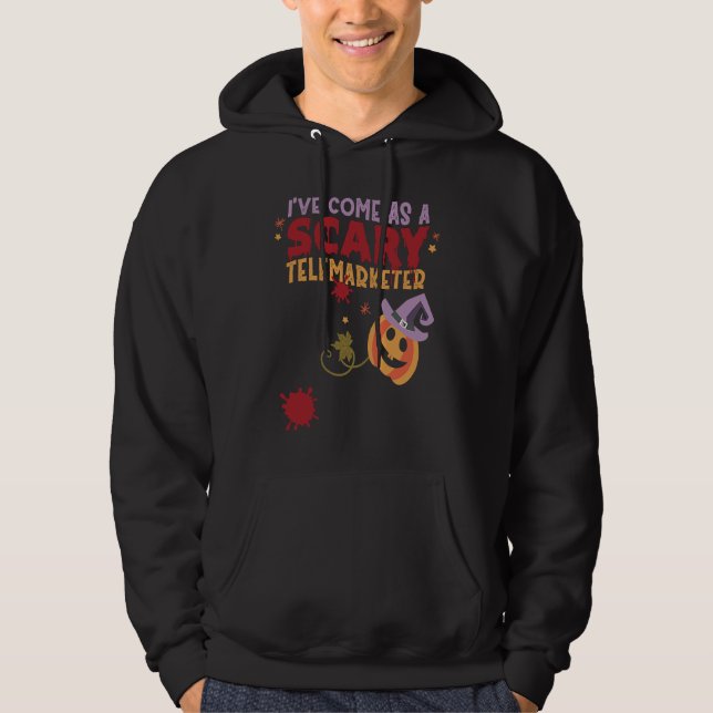 I've Come as a Scary Telemarketer Joke Halloween C Hoodie (Front)