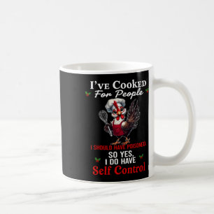 I've Cooked For People I Should Have Poisoned Chic Coffee Mug