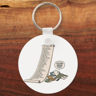 I've Done Enough Today – Funny To Do List Key Ring