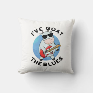 I've Goat The Blues Funny Animal Pun  Cushion