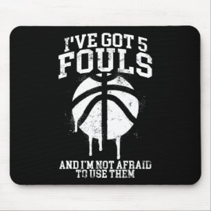 I've Got 5 Fouls Funny Sketll Player Mouse Pad