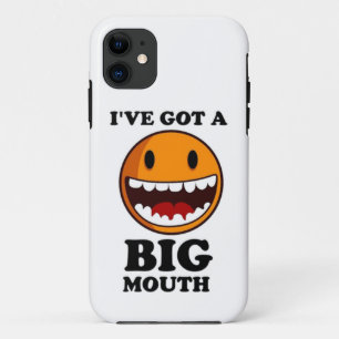 "I'VE GOT A BIG MOUTH FACE iPhone 11 CASE