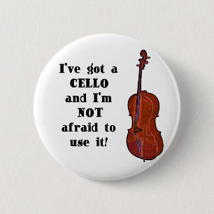 I've Got a Cello 6 Cm Round Badge
