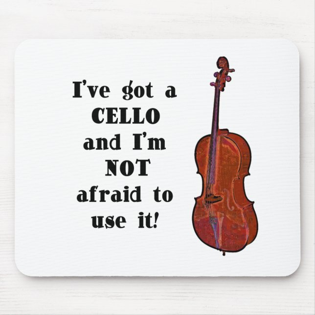 I've Got a Cello Mouse Pad (Front)