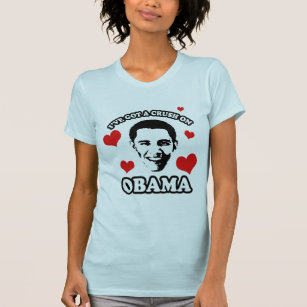 I've got a crush on Obama T-Shirt
