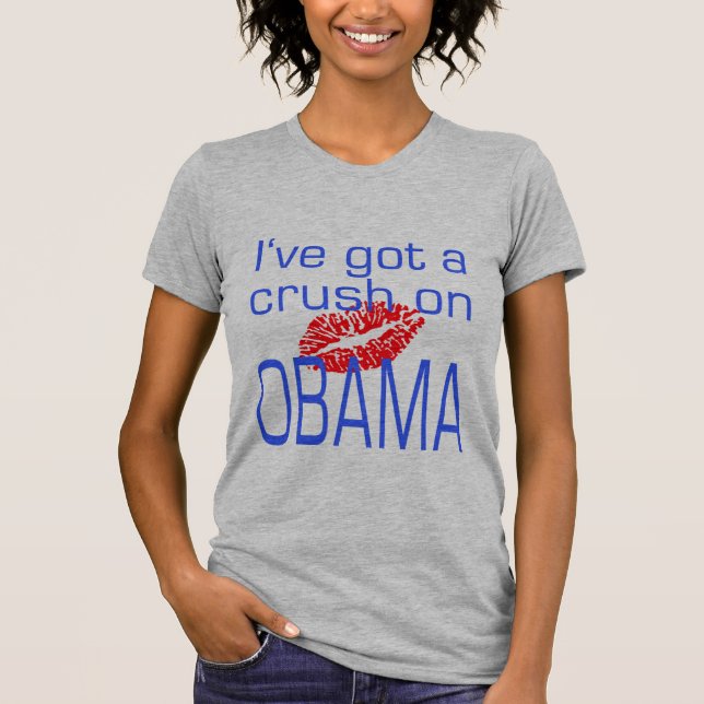 I've Got a Crush on Obama T-Shirt (Front)