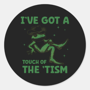 I've Got A Touch Of The Tism Autism Frog Vintage F Classic Round Sticker
