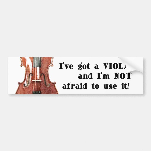 I've Got a Viola Bumper Sticker (Front)