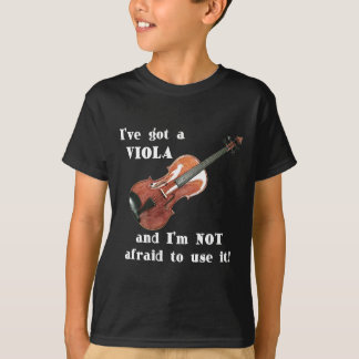 I've Got a Viola T-Shirt