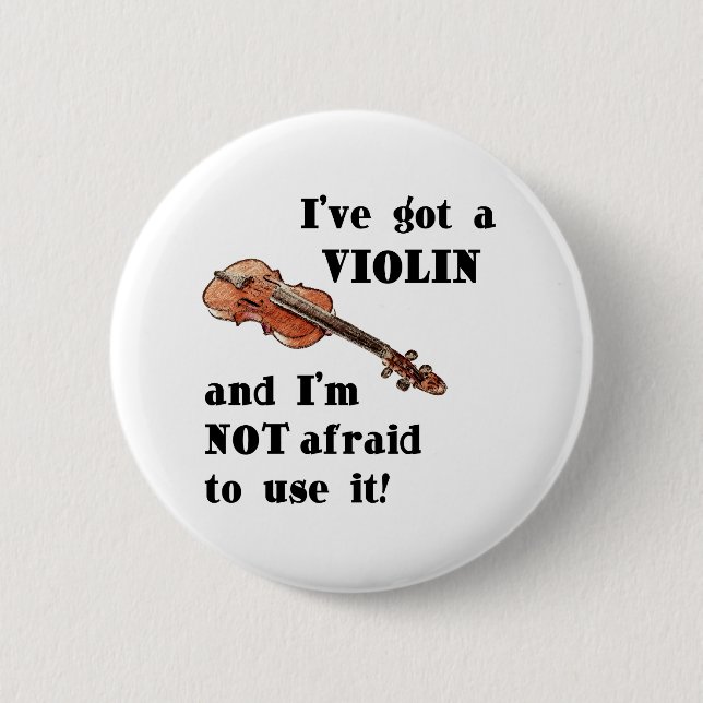 I've Got a Violin 6 Cm Round Badge (Front)