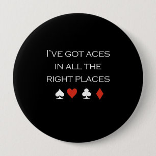 Ive got aces in all the right places T-shirt white 10 Cm Round Badge