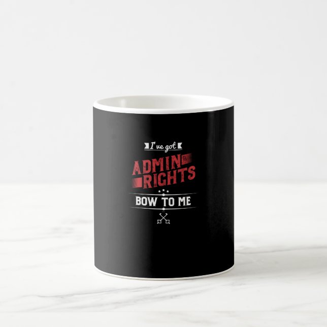 I've Got Admin Rights Coffee Mug (Center)