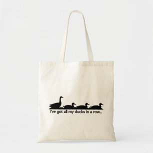I've got all my ducks in a row... tote bag
