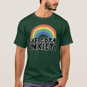 I've Got Anxiety Retro Rainbow Mental Health Aware T-Shirt