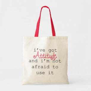 I've Got Attitude Tote Bag