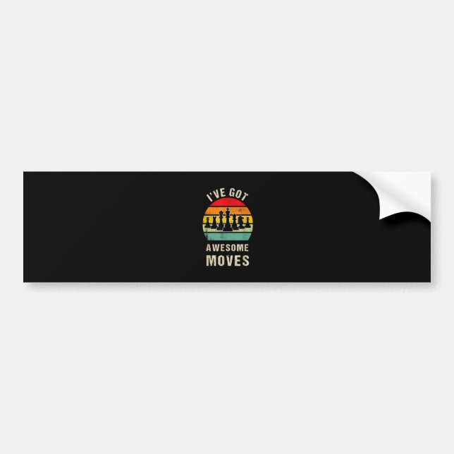 Ive Got Awesome Moves Chess Player Bumper Sticker (Front)