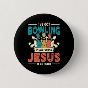 I've Got Bowling In My Veins And Jesus In My Heart 6 Cm Round Badge