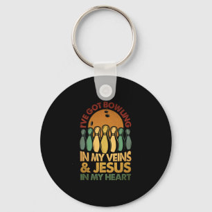 I've Got Bowling In My Veins Jesus In My Heart Bow Key Ring