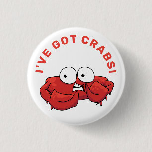 I've Got Crabs T-Shirt 3 Cm Round Badge