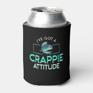 Ive Got Crappie Attitude Crappie Fishing Can Cooler