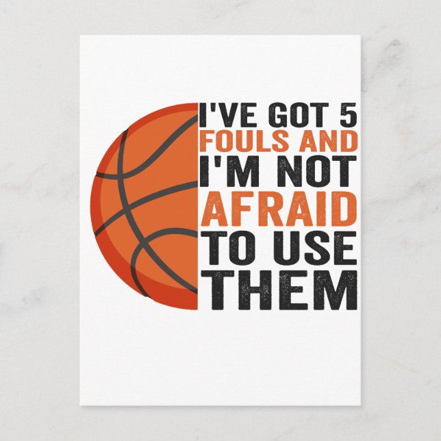 I've Got Five Fouls And I'm Not Afraid To Use Them Postcard (Front)
