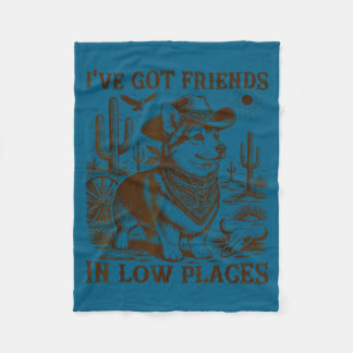 I've got friends in low places corgi dad  fleece blanket